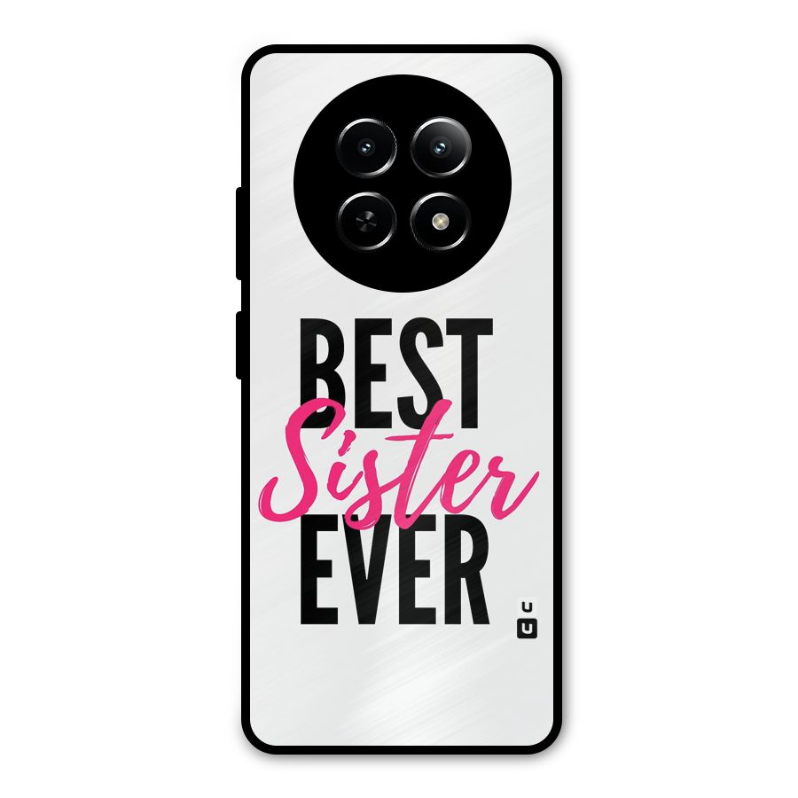 Best Sister Ever Metal Back Case for Realme Narzo 70x 5G