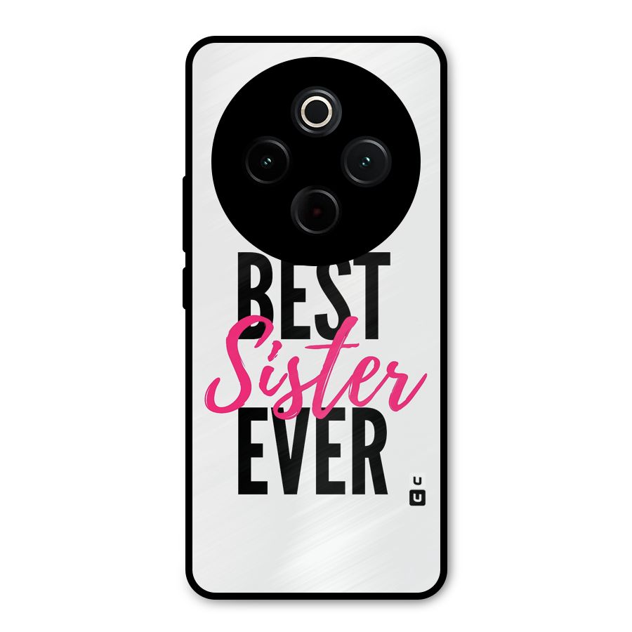 Best Sister Ever Metal Back Case for Vivo T4