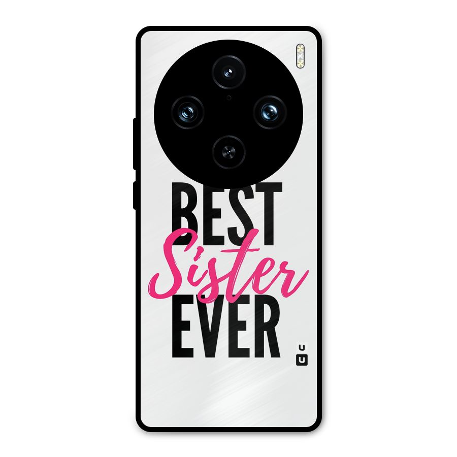 Best Sister Ever Metal Back Case for Vivo X100 Pro