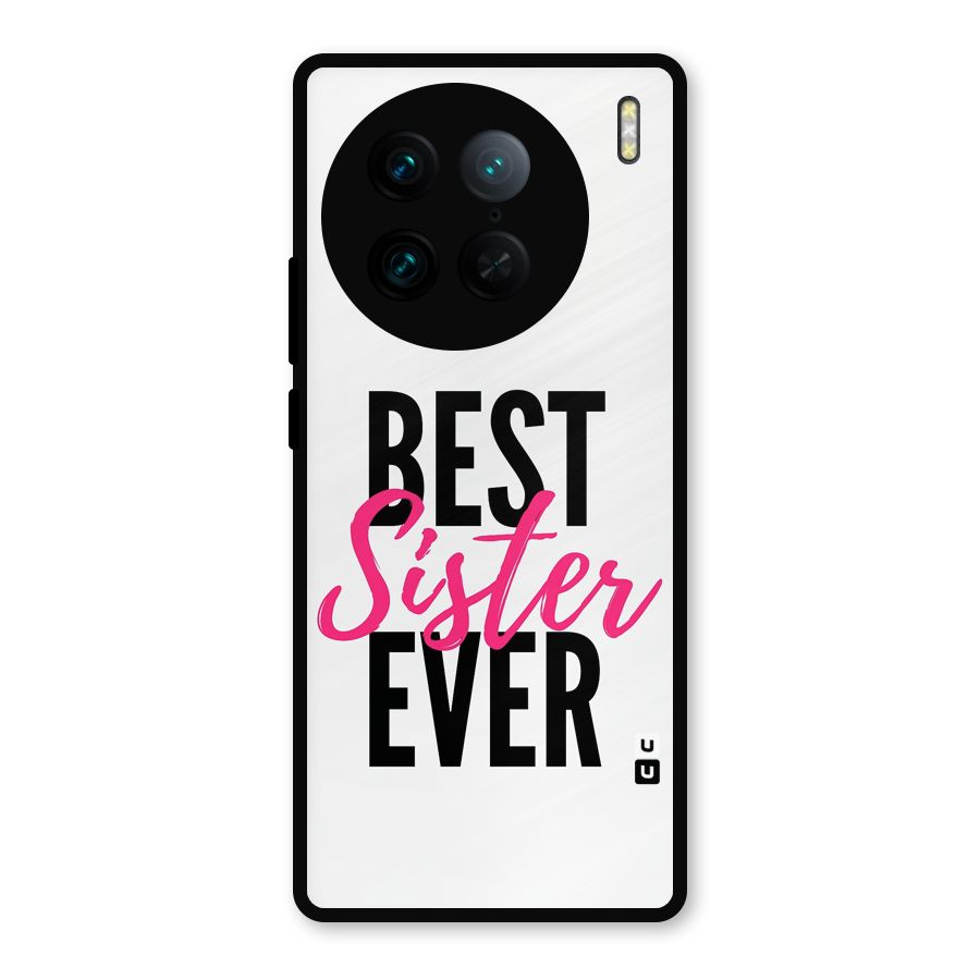 Best Sister Ever Metal Back Case for Vivo X90 Pro