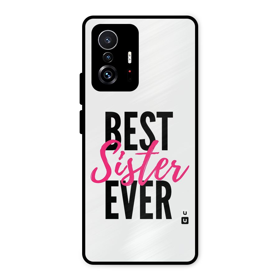 Best Sister Ever Metal Back Case for Xiaomi 11T Pro