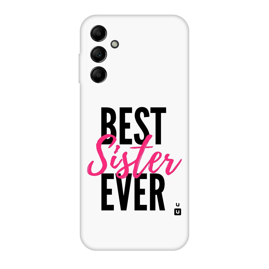 Best Sister Ever Original Polycarbonate Back Case for Galaxy A14 5G