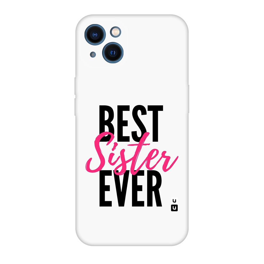 Best Sister Ever Original Polycarbonate Back Case for iPhone 13