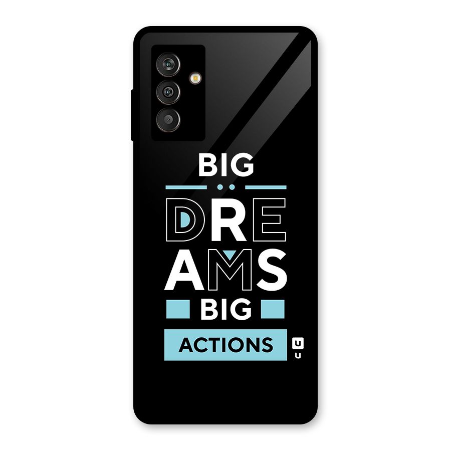 Big Dreams Big Actions Glass Back Case for Galaxy M13