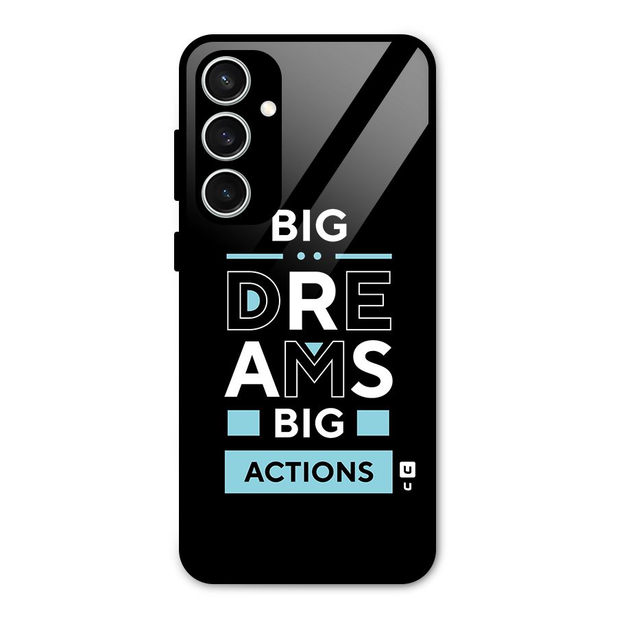 Big Dreams Big Actions Glass Back Case for Galaxy S23 FE