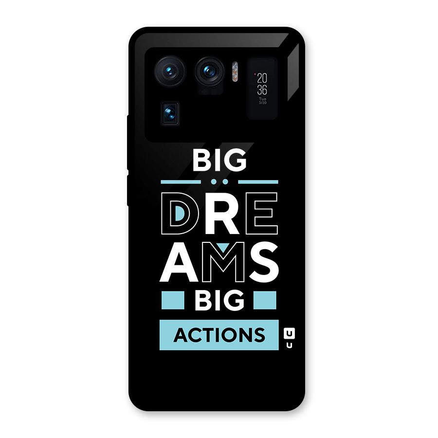 Big Dreams Big Actions Glass Back Case for Mi 11 Ultra