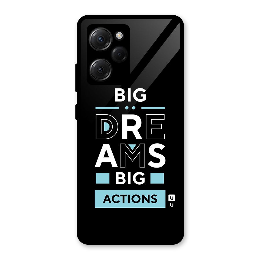 Big Dreams Big Actions Glass Back Case for Poco X5 Pro