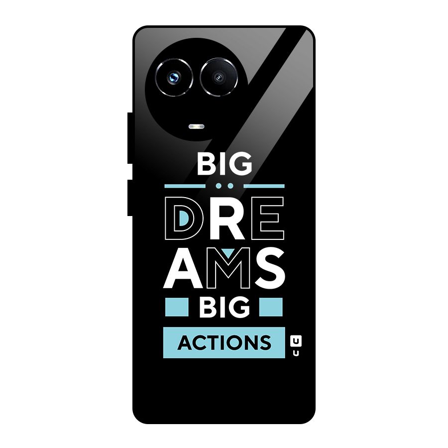 Big Dreams Big Actions Glass Back Case for Realme 11X