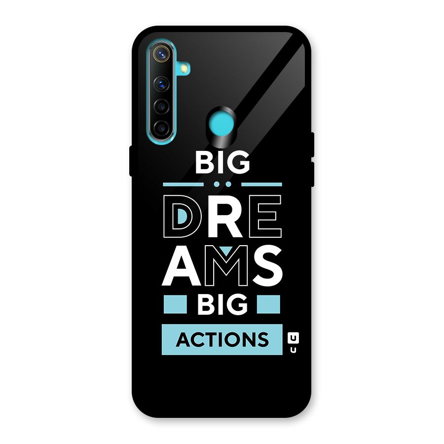 Big Dreams Big Actions Glass Back Case for Realme 5