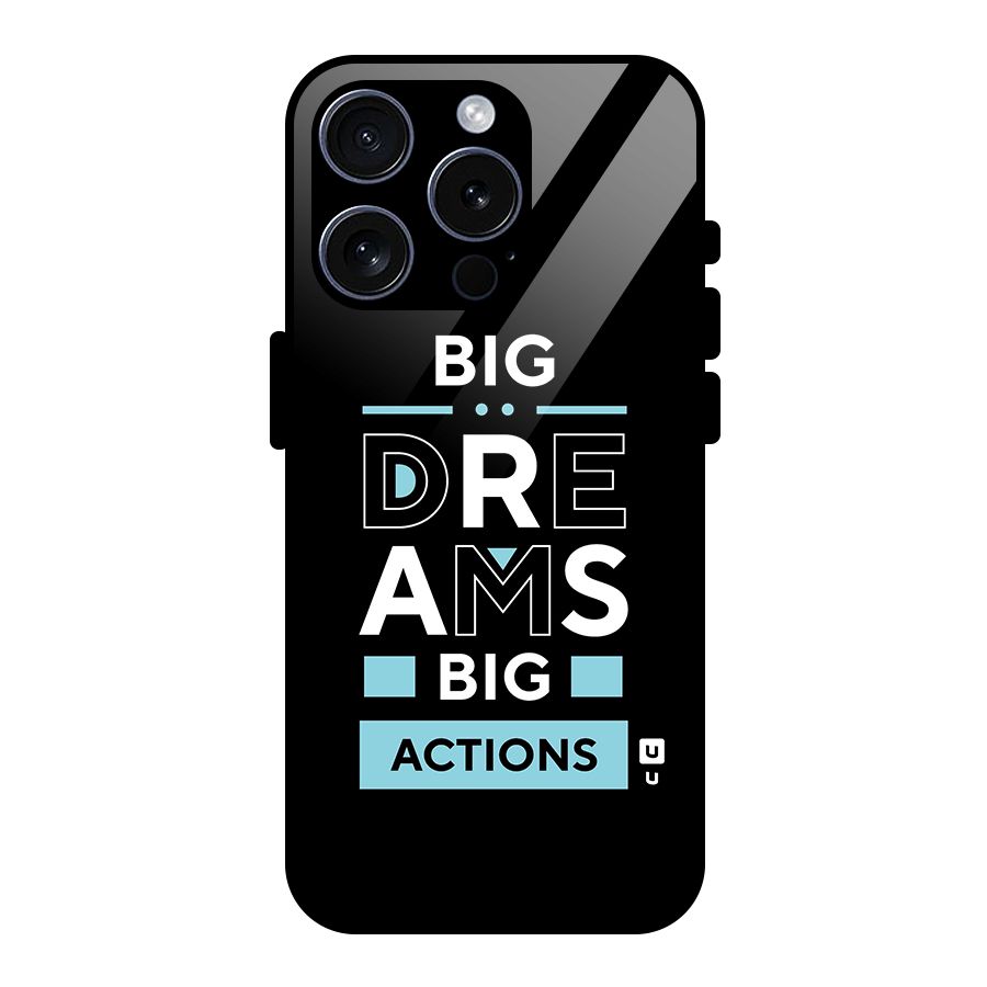 Big Dreams Big Actions Glass Back Case for iPhone 15 Pro