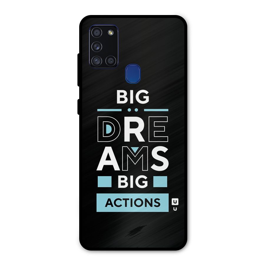 Big Dreams Big Actions Metal Back Case for Galaxy A21s