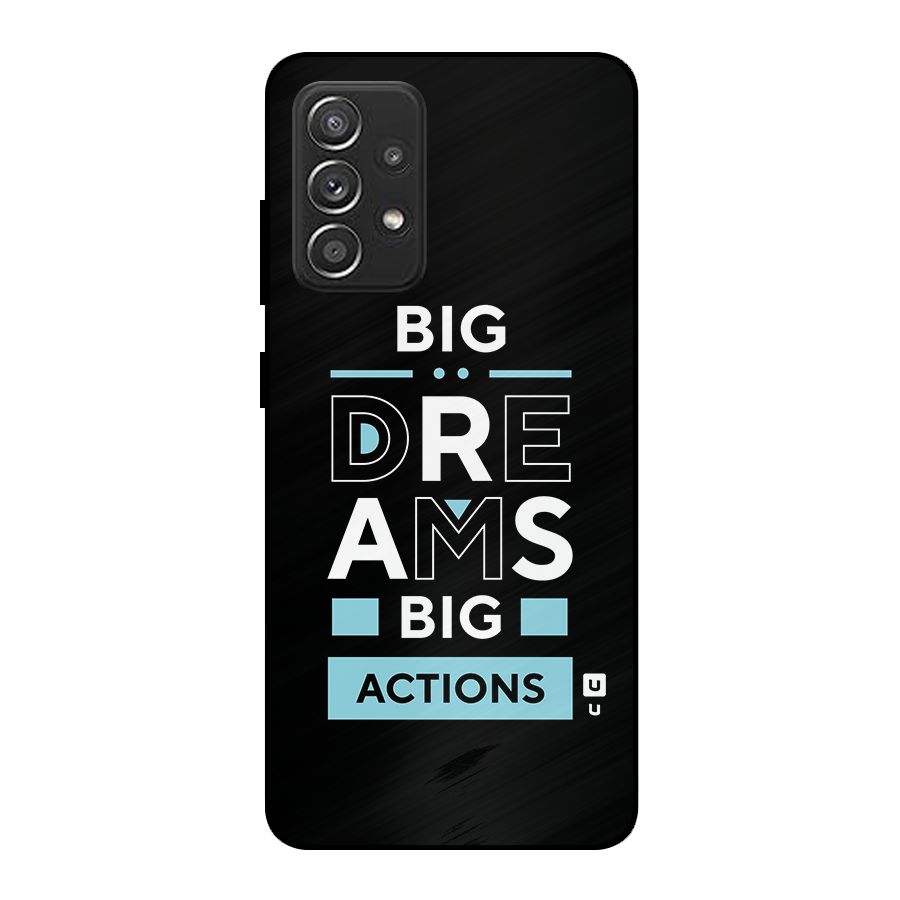 Big Dreams Big Actions Metal Back Case for Galaxy A52s 5G