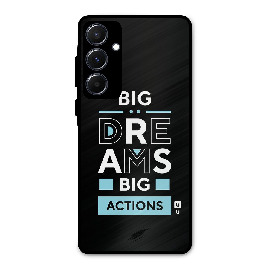 Big Dreams Big Actions Metal Back Case for Galaxy A55