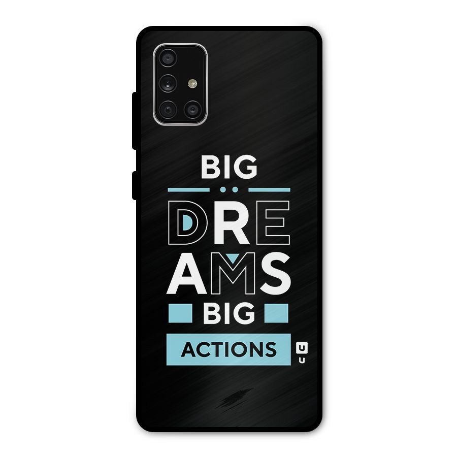 Big Dreams Big Actions Metal Back Case for Galaxy A71