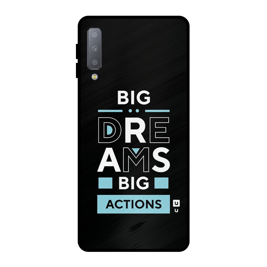 Big Dreams Big Actions Metal Back Case for Galaxy A7 (2018)
