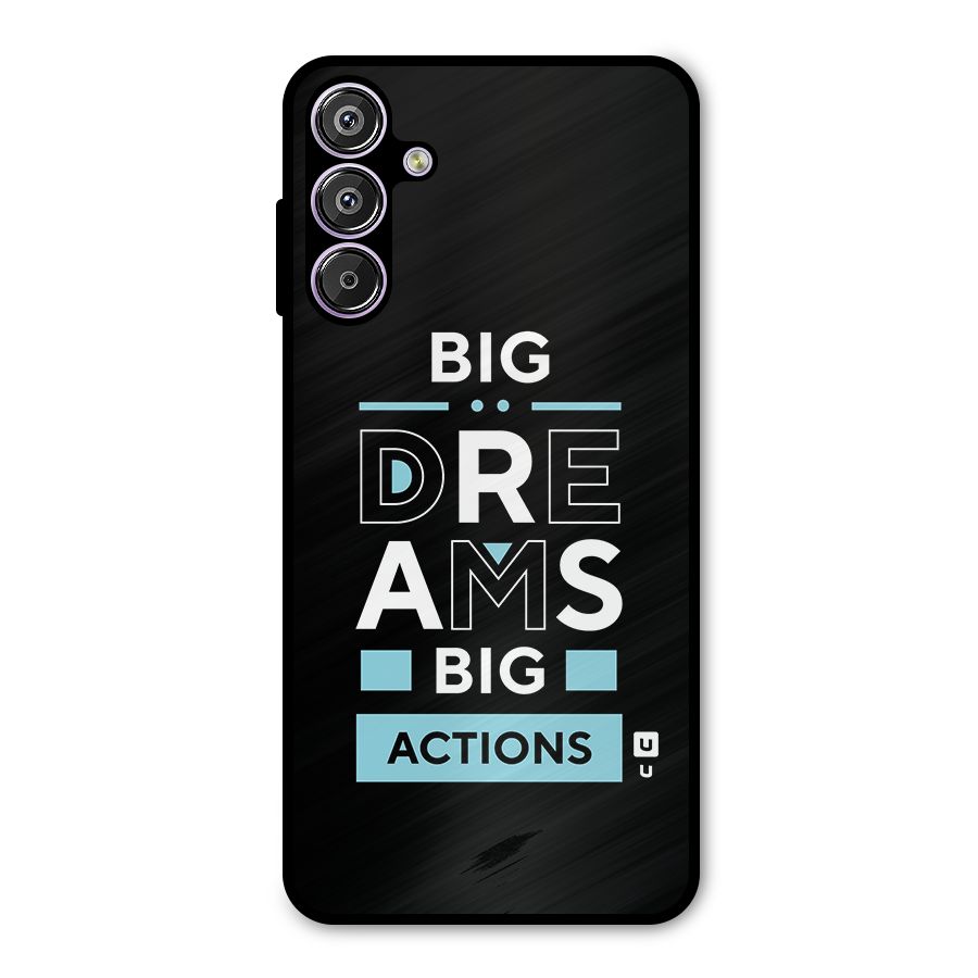 Big Dreams Big Actions Metal Back Case for Galaxy M15
