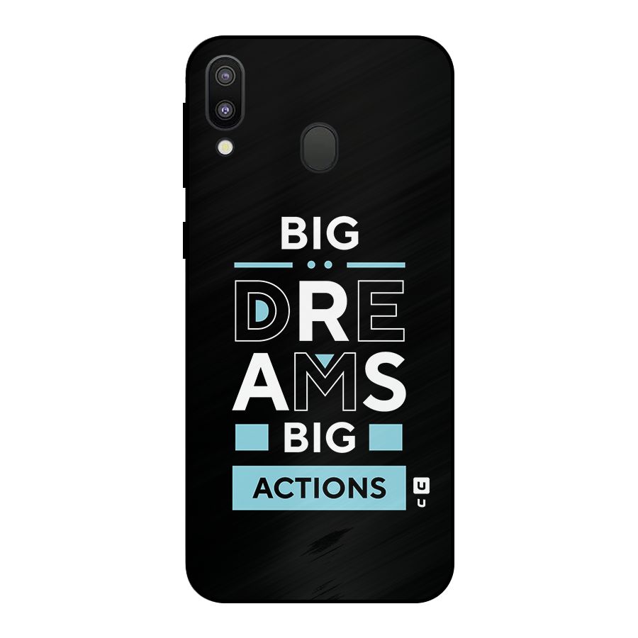 Big Dreams Big Actions Metal Back Case for Galaxy M20