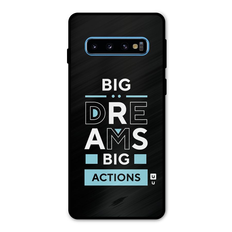 Big Dreams Big Actions Metal Back Case for Galaxy S10