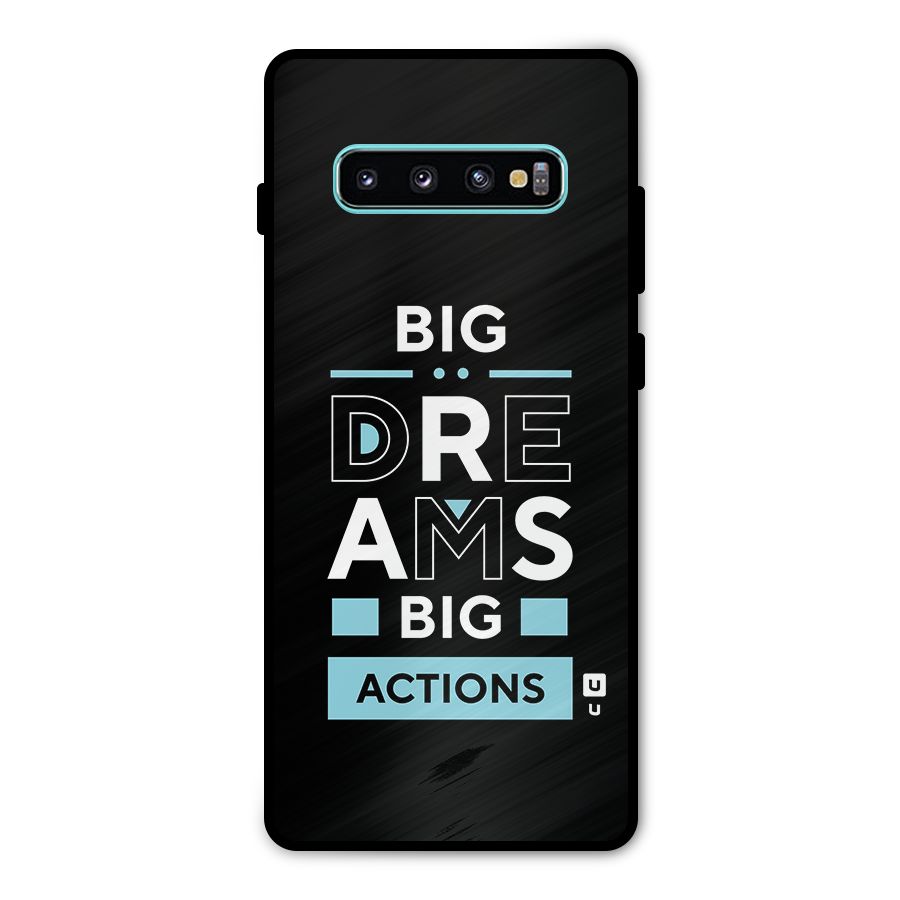 Big Dreams Big Actions Metal Back Case for Galaxy S10 Plus