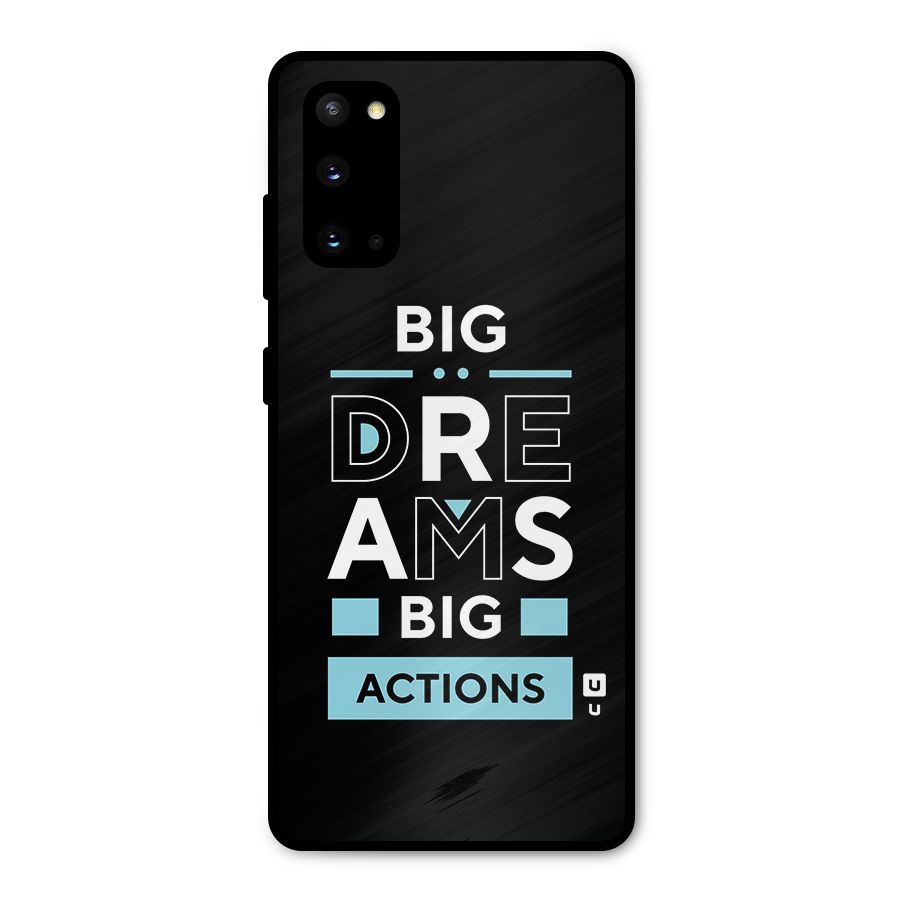 Big Dreams Big Actions Metal Back Case for Galaxy S20