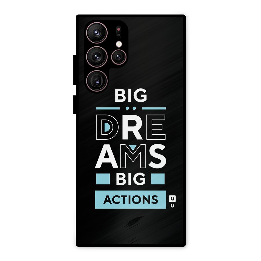 Big Dreams Big Actions Metal Back Case for Galaxy S22 Ultra 5G