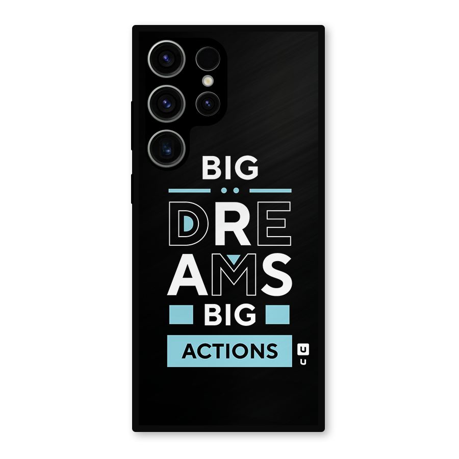 Big Dreams Big Actions Metal Back Case for Galaxy S23 Ultra