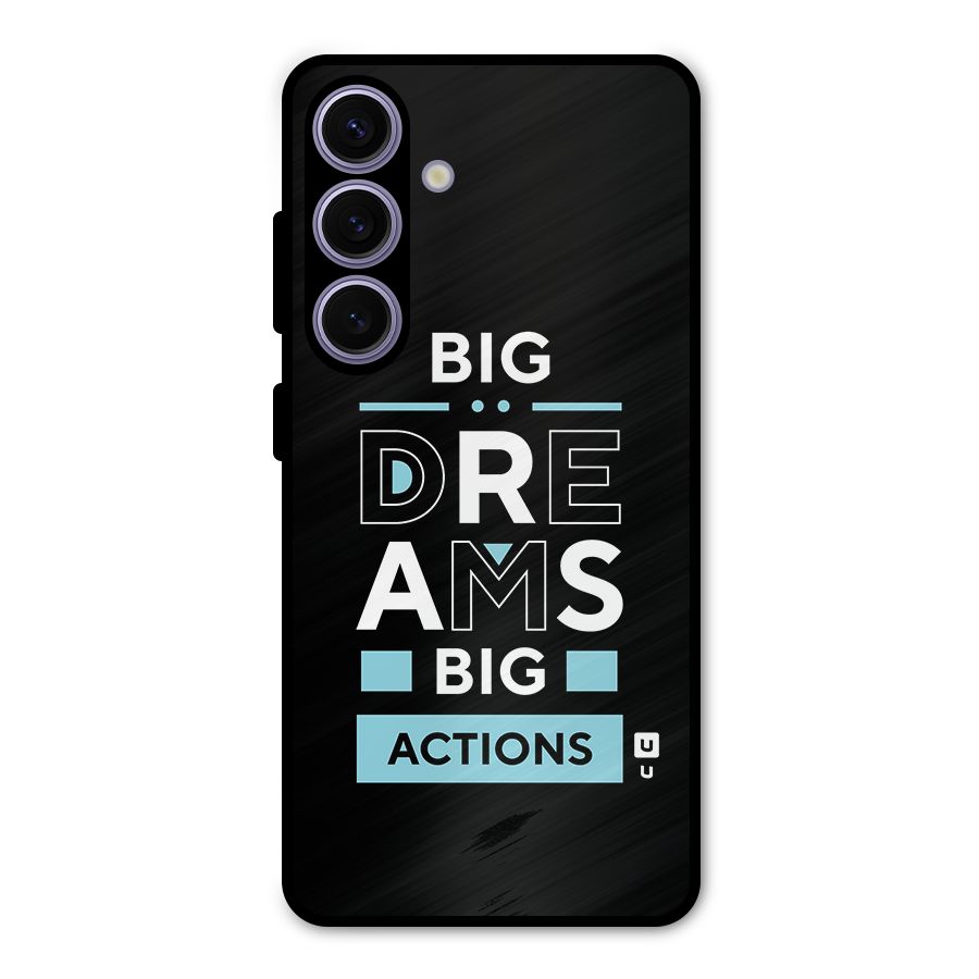 Big Dreams Big Actions Metal Back Case for Galaxy S24