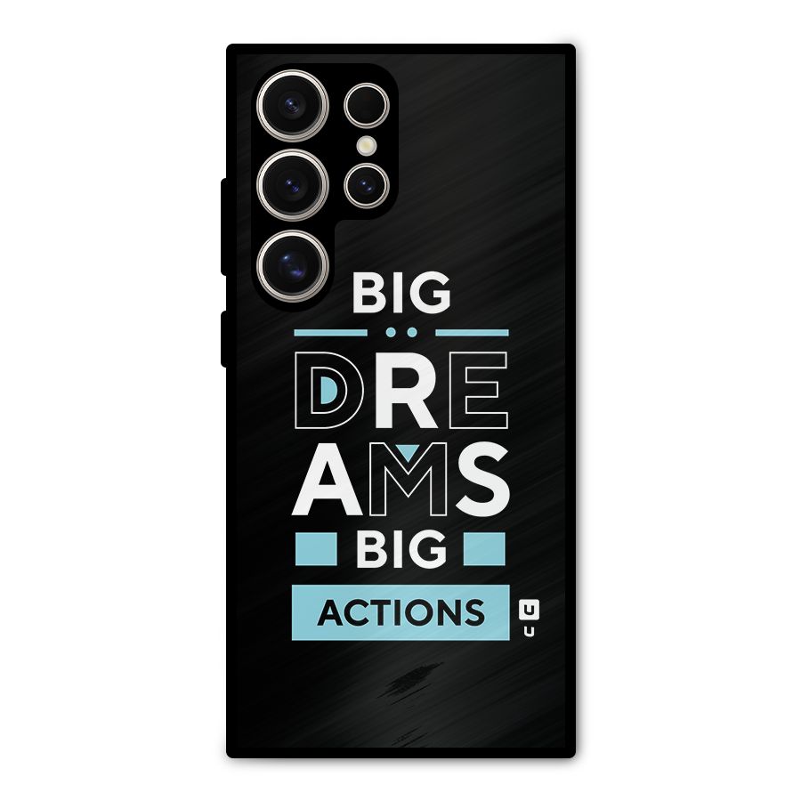 Big Dreams Big Actions Metal Back Case for Galaxy S24 Ultra