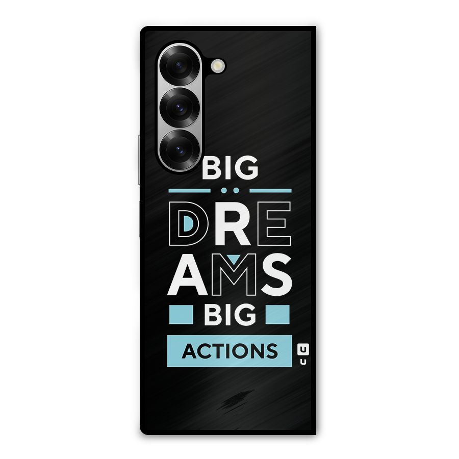 Big Dreams Big Actions Metal Back Case for Galaxy Z Fold6