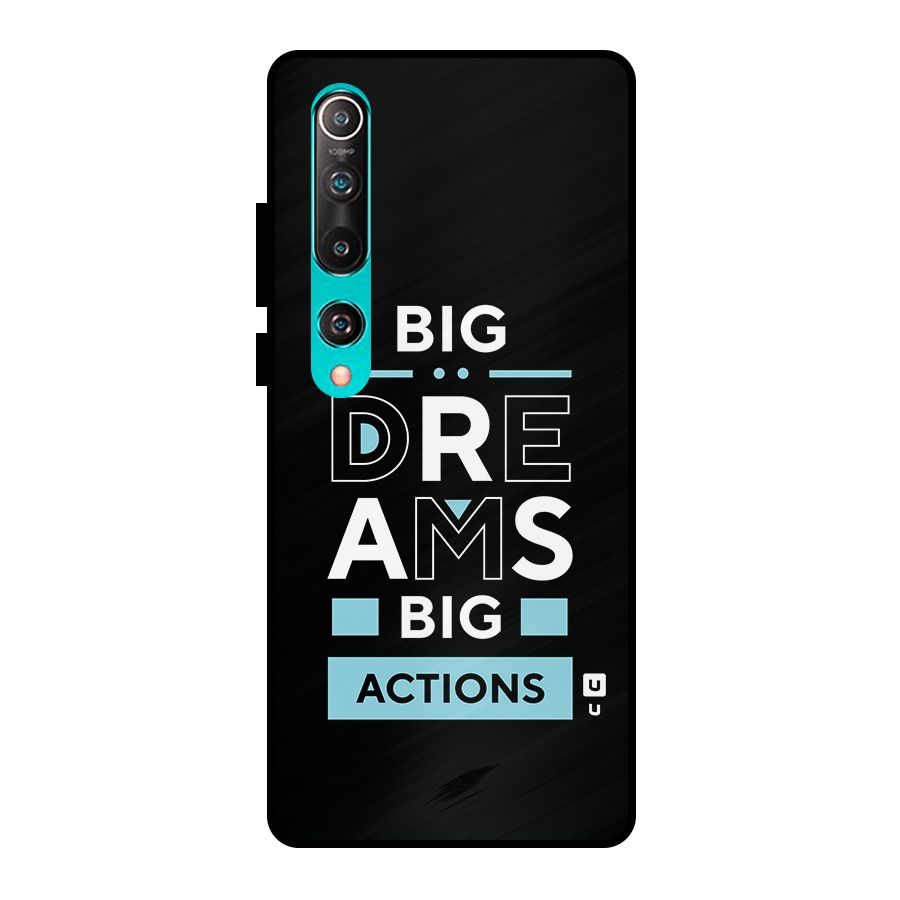 Big Dreams Big Actions Metal Back Case for Mi 10