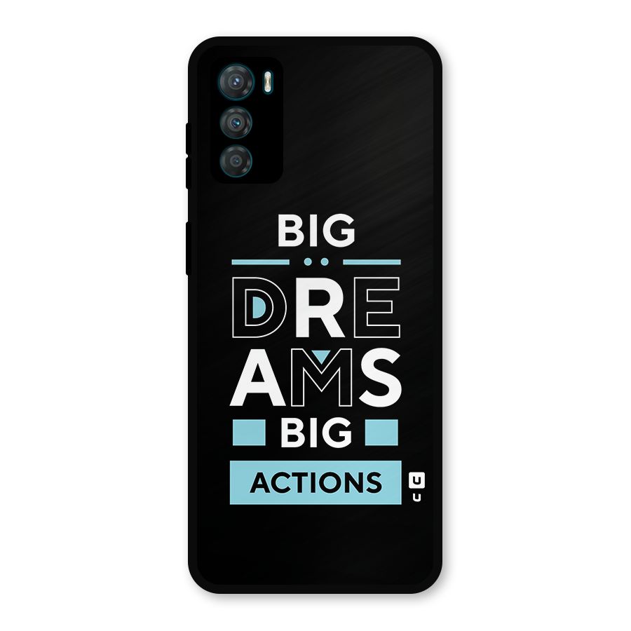 Big Dreams Big Actions Metal Back Case for Moto G42