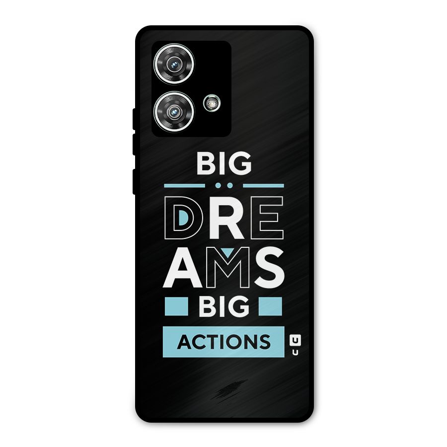 Big Dreams Big Actions Metal Back Case for Motorola Edge 40 Neo