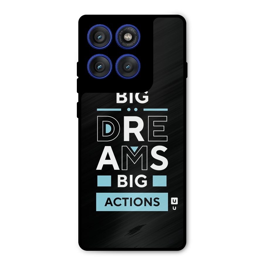 Big Dreams Big Actions Metal Back Case for Motorola Edge 60 Pro