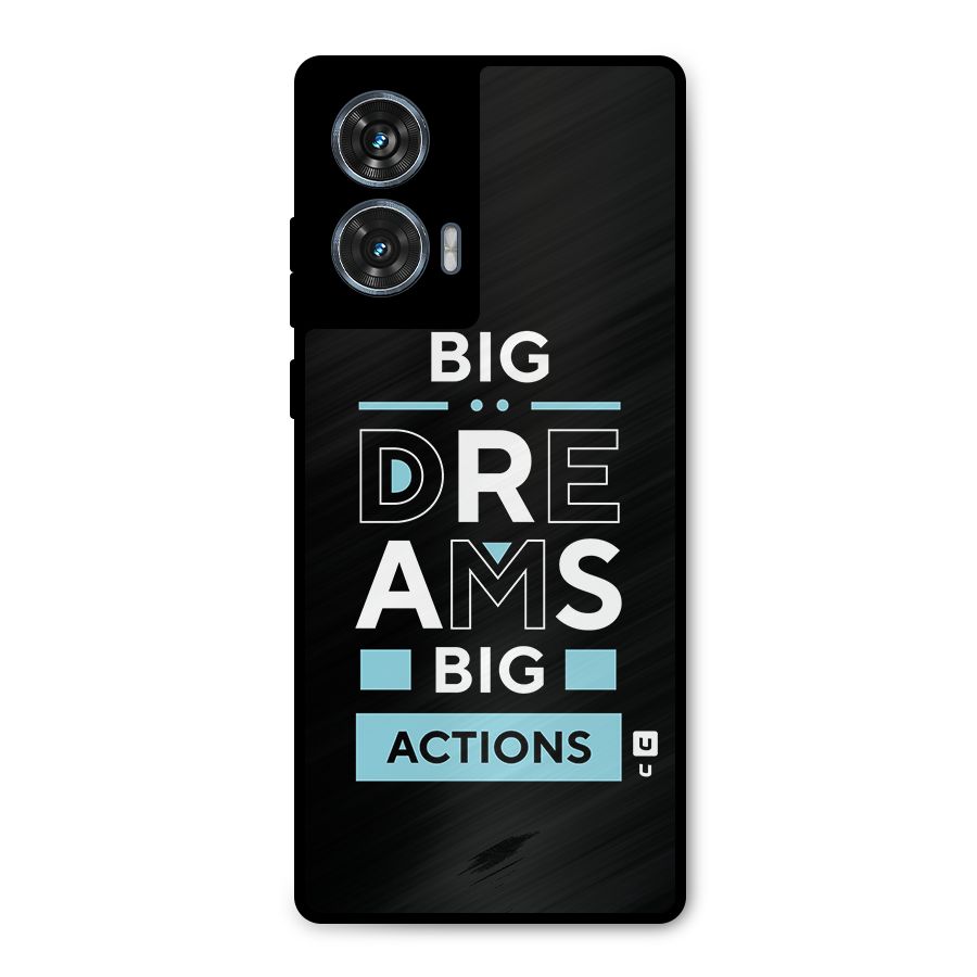Big Dreams Big Actions Metal Back Case for Motorola G96