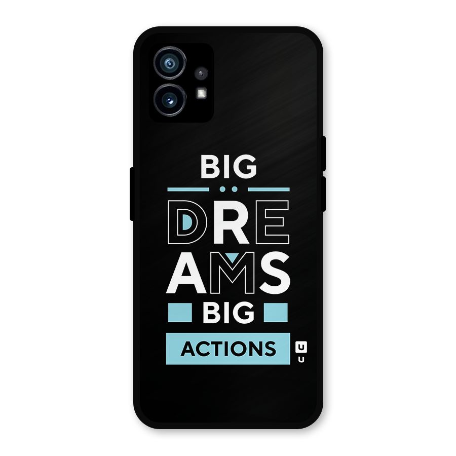 Big Dreams Big Actions Metal Back Case for Nothing Phone 1