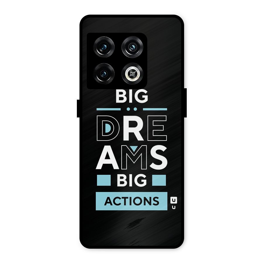 Big Dreams Big Actions Metal Back Case for OnePlus 10 Pro 5G