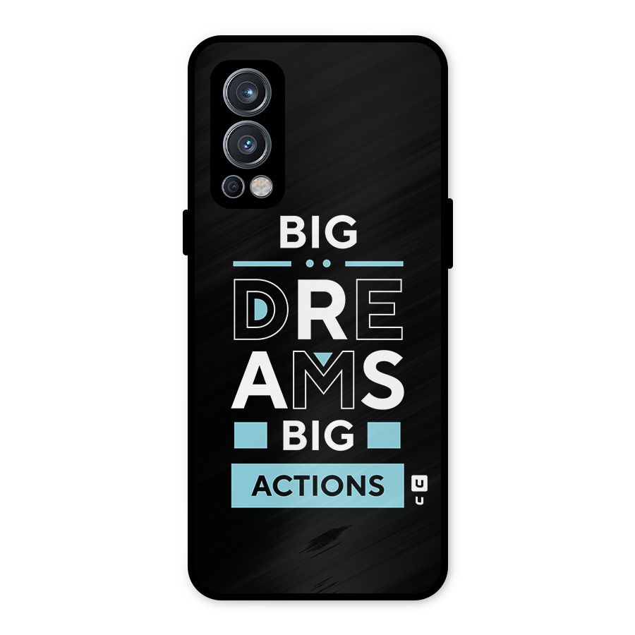 Big Dreams Big Actions Metal Back Case for OnePlus Nord 2 5G