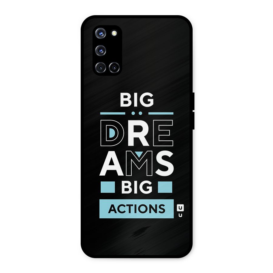 Big Dreams Big Actions Metal Back Case for Oppo A52