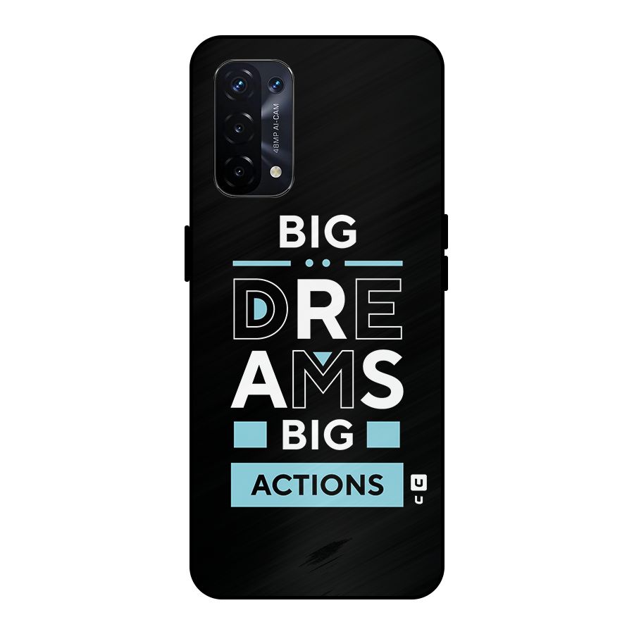 Big Dreams Big Actions Metal Back Case for Oppo A74 5G