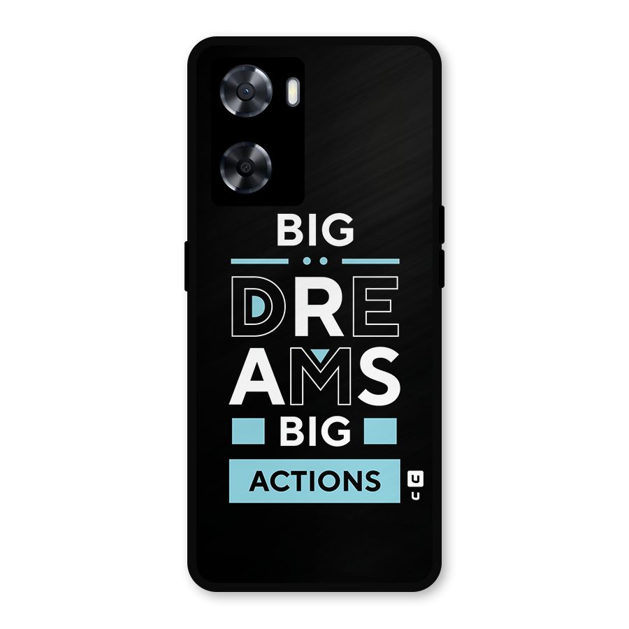Big Dreams Big Actions Metal Back Case for Oppo A77
