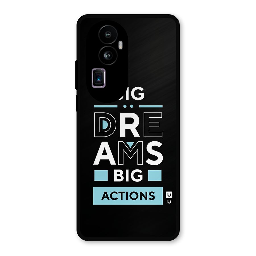 Big Dreams Big Actions Metal Back Case for Oppo Reno10 Pro Plus