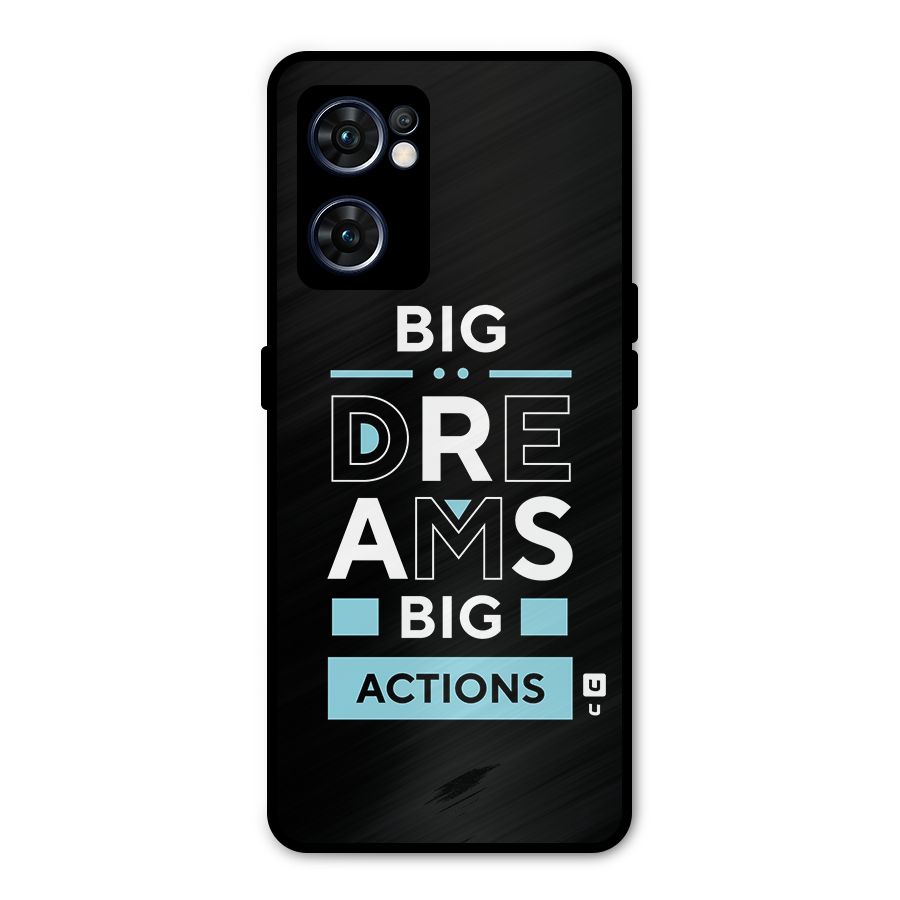 Big Dreams Big Actions Metal Back Case for Oppo Reno7 5G