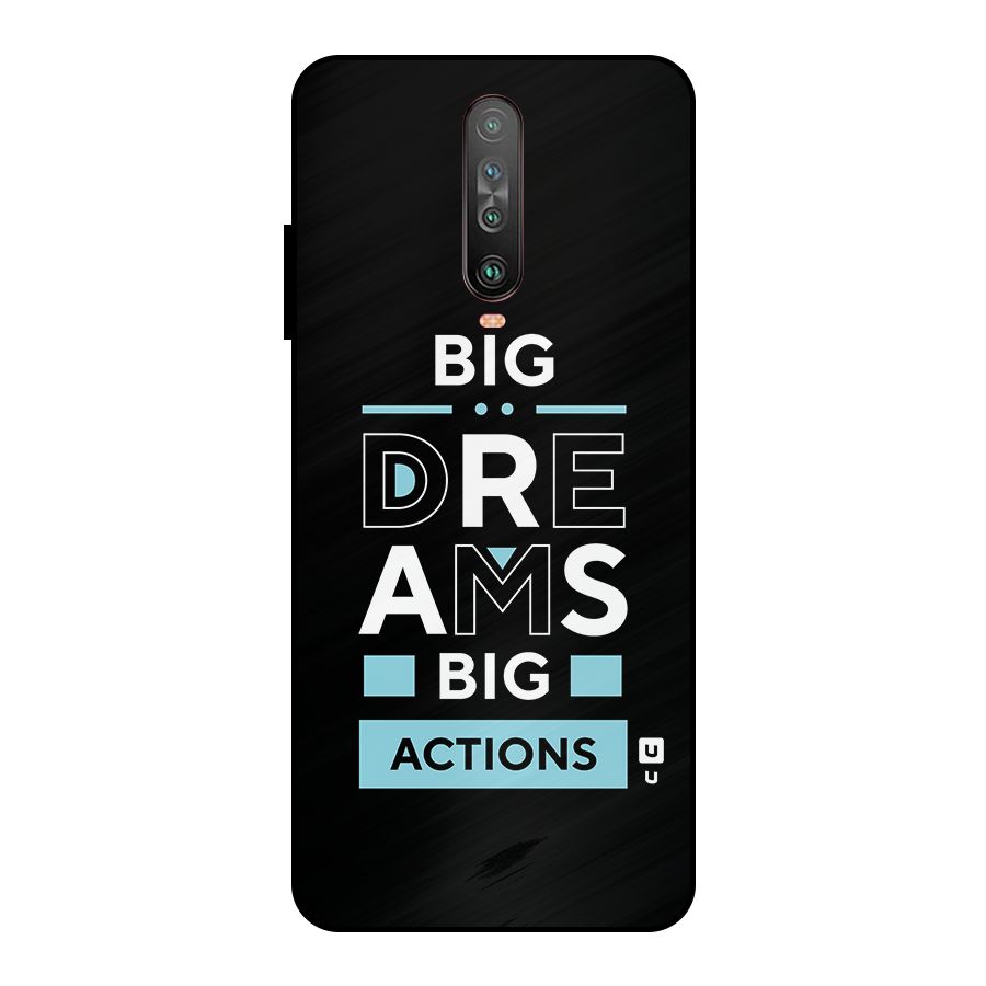 Big Dreams Big Actions Metal Back Case for Poco X2