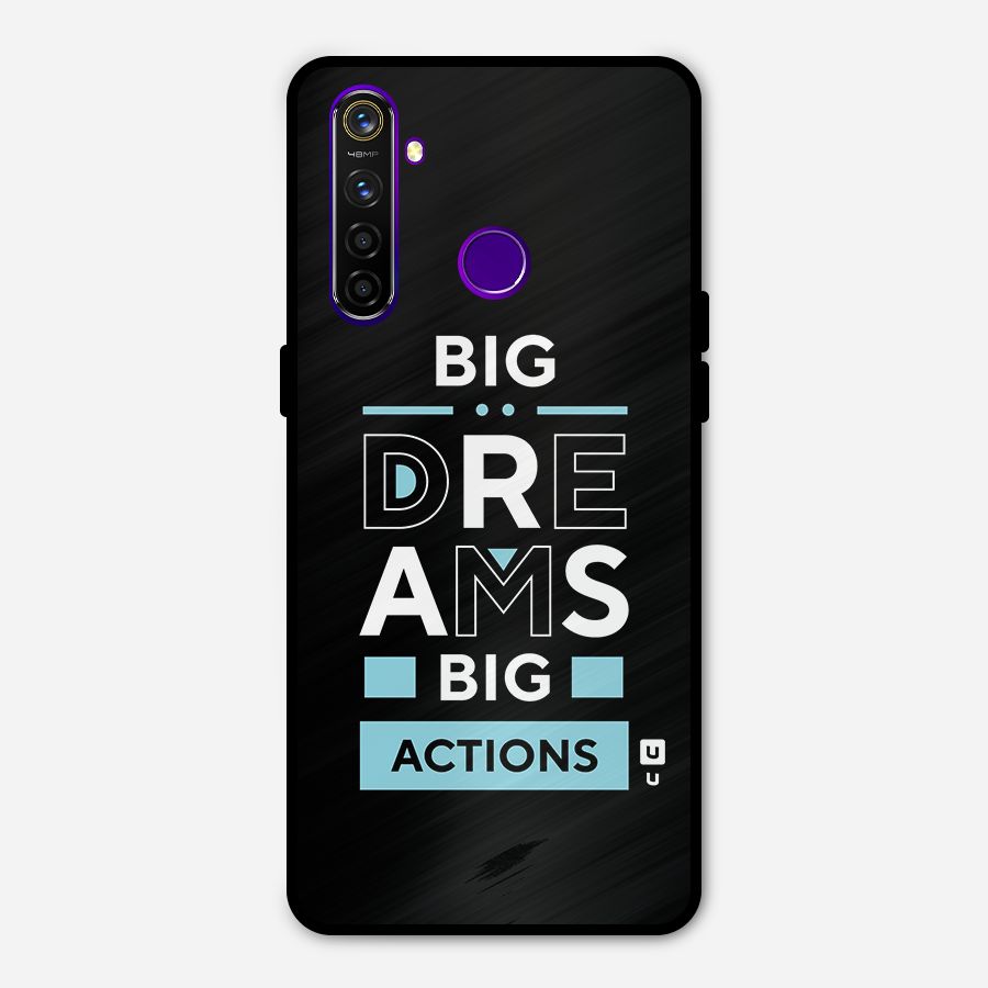Big Dreams Big Actions Metal Back Case for Realme 5 Pro