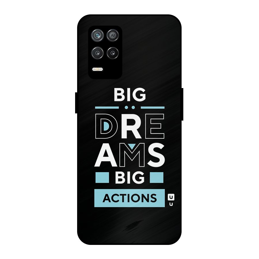 Big Dreams Big Actions Metal Back Case for Realme 8 5G