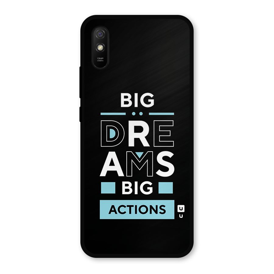 Big Dreams Big Actions Metal Back Case for Redmi 9a