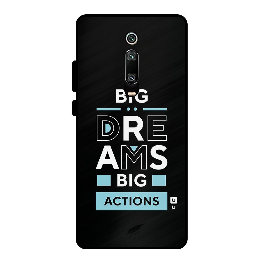 Big Dreams Big Actions Metal Back Case for Redmi K20