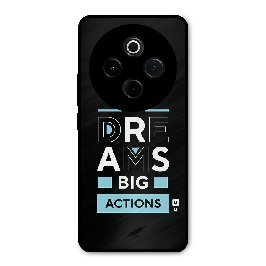 Big Dreams Big Actions Metal Back Case for Vivo T4
