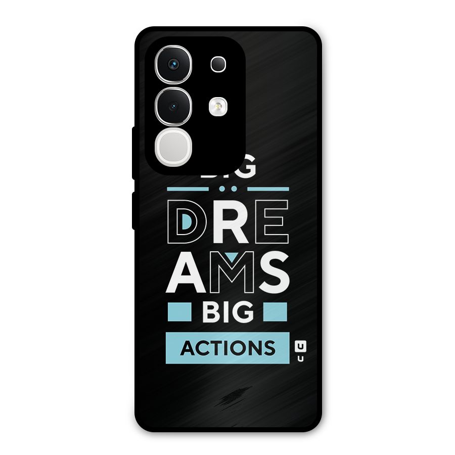 Big Dreams Big Actions Metal Back Case for Vivo T4x