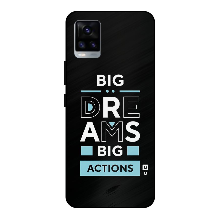 Big Dreams Big Actions Metal Back Case for Vivo V20